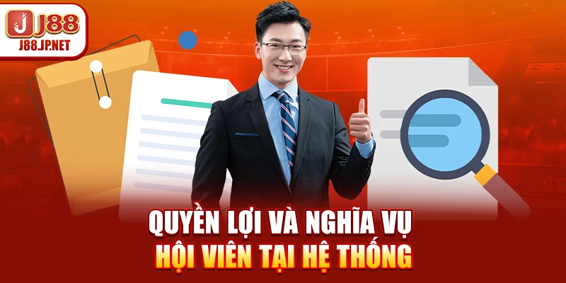 Quyền lợi và nghĩa vụ hội viên tại hệ thống