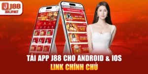 Tải App J88 cho Android & iOS – Link chính chủ